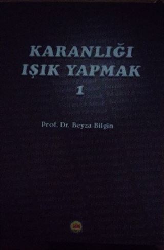 Karanlığı Işık Yapmak 1