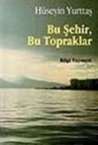 Bu Şehir, Bu Topraklar