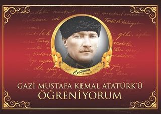Gazi Mustafa Kemal Atatürk'ü Öğreniyorum