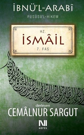 İbnül Arabi Fususul Hikem 7. Fas - Hz. İsmâil