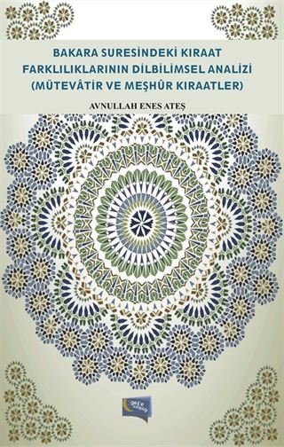 Bakara Suresindeki Kıraat Farklılıkların Dilbilimsel Analizi (Mütevatir ve Meşhur Kıraatler)