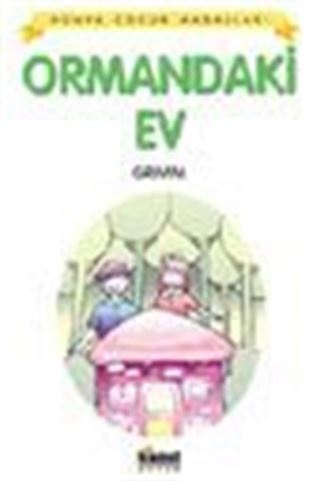 Ormandaki Ev / Dünya Çocuk Masalları