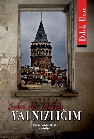 Şehri Acı Kokan Yalnızlığım