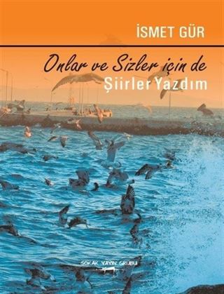 Onlar ve Sizler İçin de Şiirler Yazdım