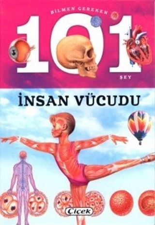 Bilmen Gereken 101 Şey / İnsan Vücudu