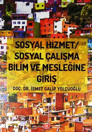 Sosyal Hizmet Sosyal Çalışma Bilim ve Mesleğine Giriş