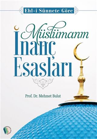 Müslümanın İnanç Esasları