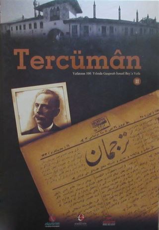 Tercüman: Vefatının 100. Yılında Gaspıralı İsmail Bey'e Vefa (4 Cilt Takım)