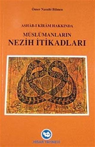 Ashabı Kiram Hakkında Müslümanların Nezih İtikatları