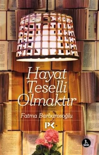 Hayat Teselli Olmaktır