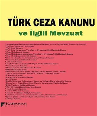 Türk Ceza Kanunu ve İlgili Mevzuat