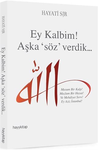 Ey Kalbim! Aşka Söz Verdik