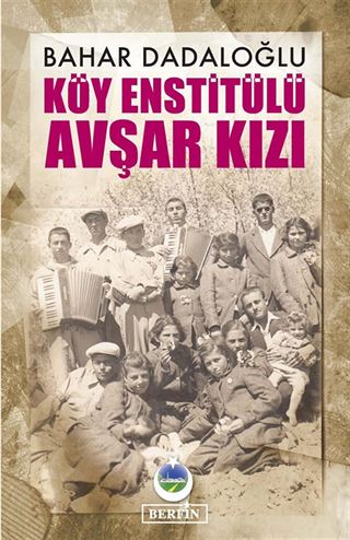 Köy Enstitülü Avşar Kızı