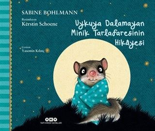 Uykuya Dalamayan Minik Tarlafaresinin Hikayesi