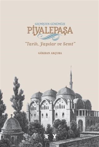 Geçmişten Günümüze Piyalepaşa