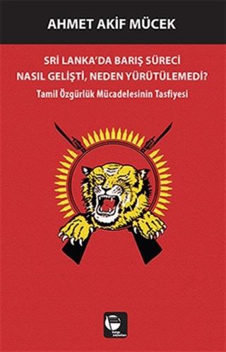 Sri Lanka'da Barış Süreci Nasıl Gelişti, Neden Yürütülemedi?