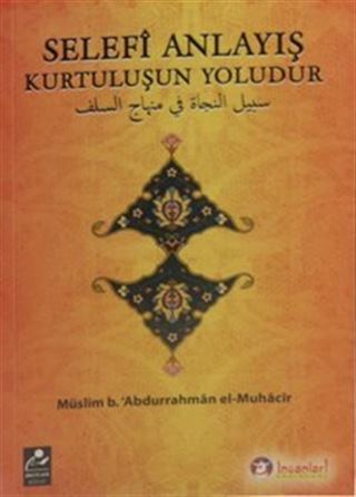 Selefi Anlayış Kurtuluşun Yoludur