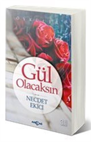 Gül Olacaksın