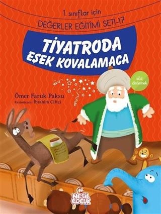 Tiyatroda Eşek Kovalamaca / 1. Sınıflar İçin Değerler Eğitimi Seti 17