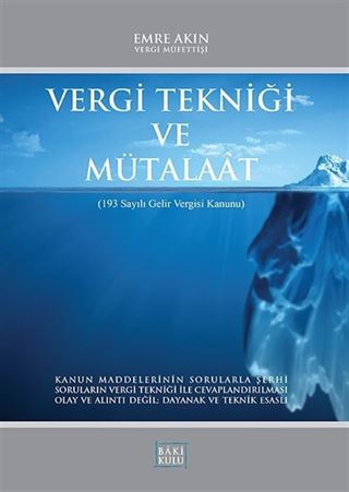 Vergi Tekniği ve Mütalaat (193 Sayılı Gelir Vergisi Kanunu)