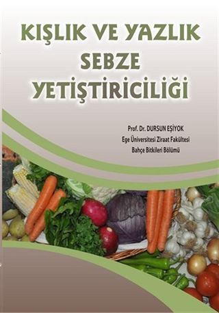 Kışlık ve Yazlık Sebze Yetiştiriciliği