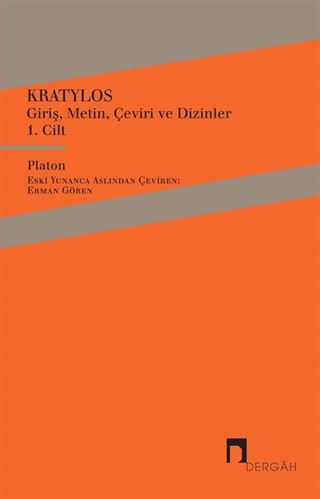 Kratylos - Platon Giriş, Metin, Çeviri ve Dizinler 1. Cilt