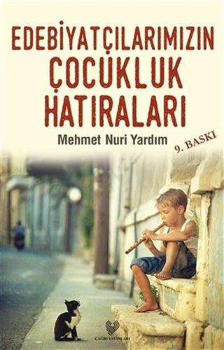 Edebiyatçılarımızın Çocukluk Hatıraları