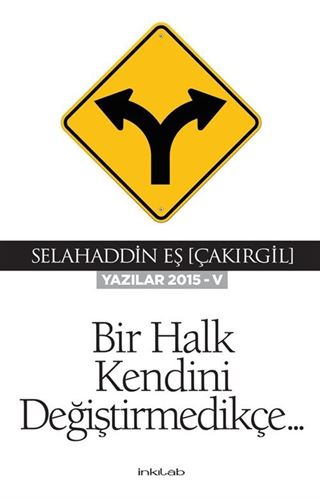 Bir Halk Kendini Değiştirmedikçe (Yazılar 2015-V)