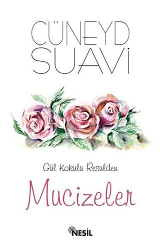 Gül Kokulu Resulden Mucizeler