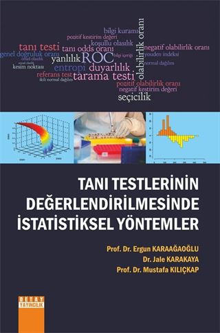 Tanı Testlerinin Değerlendirilmesinde İstatistiksel Yöntemler