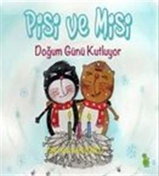 Pisi ve Misi Doğum Günü Kutluyor