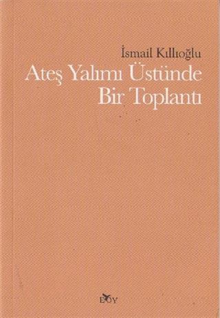Ateş Yalımı Üstünde Bir Toplantı