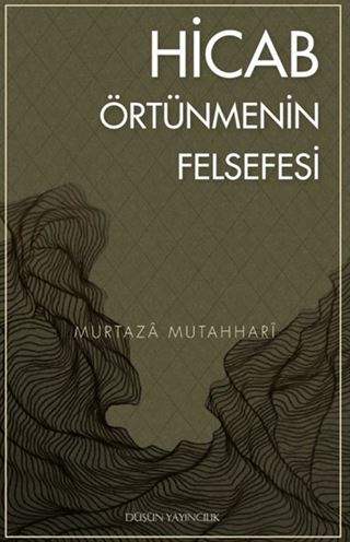 Hicab Örtünmenin Felsefesi