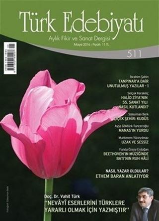 Türk Edebiyatı / Aylık Fikir ve Sanat Dergisi Sayı:511 Mayıs 2016