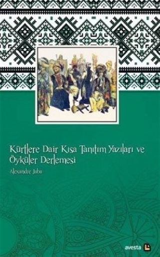 Kürtlere Dair Kısa Tanıtım Yazıları ve Öyküler Derlemesi