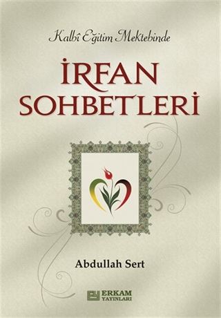 Kalbi Eğitim Mektebinde İrfan Sohbetleri