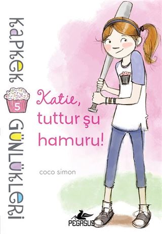 Kapkek Günlükleri 5 / Katie, Tuttur Şu Hamuru!