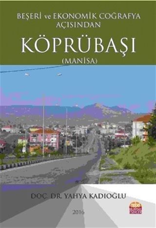 Beşeri ve Ekonomik Coğrafya Açısından Köprübaşı (Manisa)