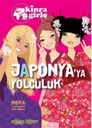 Eğlen Öğren Kinra Kızları - Japonya'ya Yolculuk