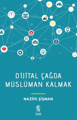 Dijital Çağda Müslüman Kalmak