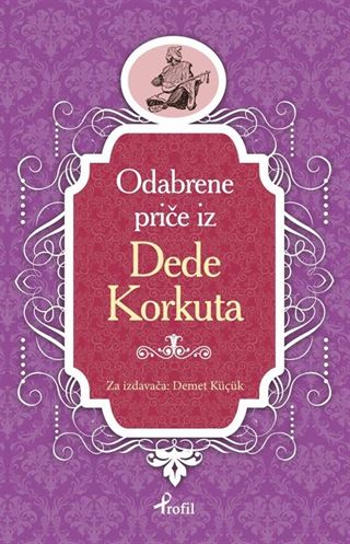Dede Korkut / Boşnakça Seçme Hikayeler