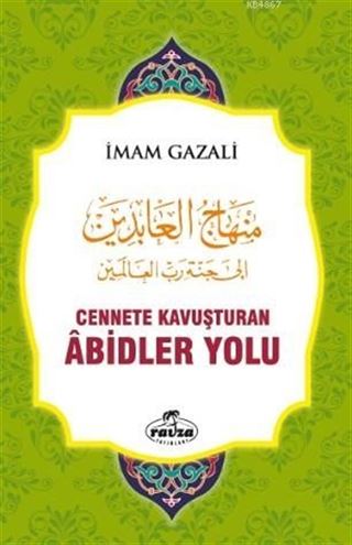 Cennete Kavuşturulan Abidler Yolu (Ciltli)