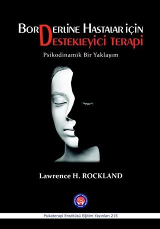 Borderline Hastalar İçin Destekleyici Terapi Psikodinamik Bir Yaklaşım