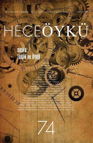 Yıl:12 Sayı:74 Nisan Mayıs 2016 Hece Öykü İki Aylık Öykü Dergisi