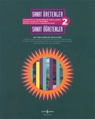 Sanat Üretenler / Sanat Öğretenler 2 / Art Creators / Art Educators