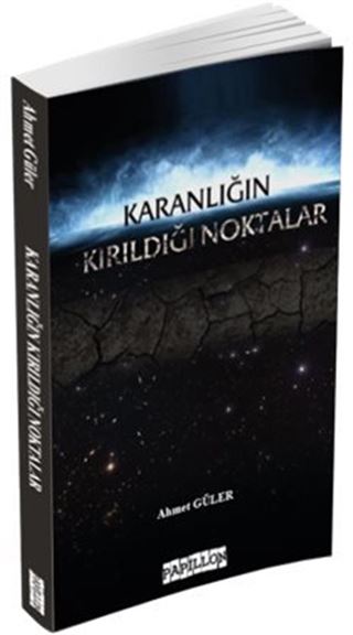 Karanlığın Kırıldığı Noktalar