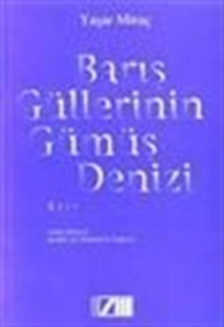 Barış Güllerinin Gümüş Denizi