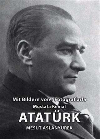Fotoğraflarla Mustafa Kemal Atatürk