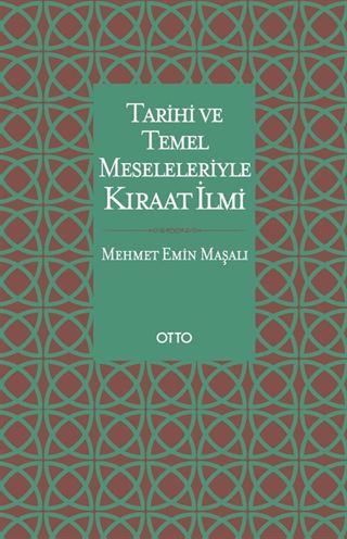 Tarihi ve Temel Meseleleriyle Kıraat İlmi