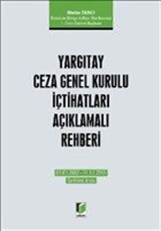 Yargıtay Ceza Genel Kurulu İçtihatları Açıklamalı Rehberi